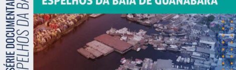 PortosRio participa do filme “Espelhos da Baía de Guanabara”