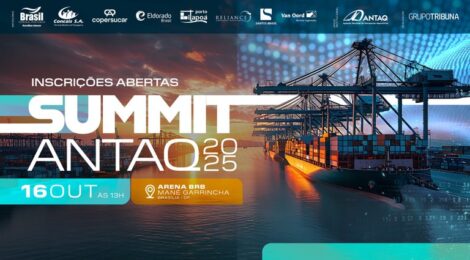 Futuro da infraestrutura portuária e da navegação será tema do Summit ANTAQ 2025