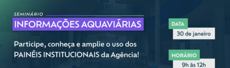 Seminário da ANTAQ apresenta funcionalidades dos Painéis Aquaviários